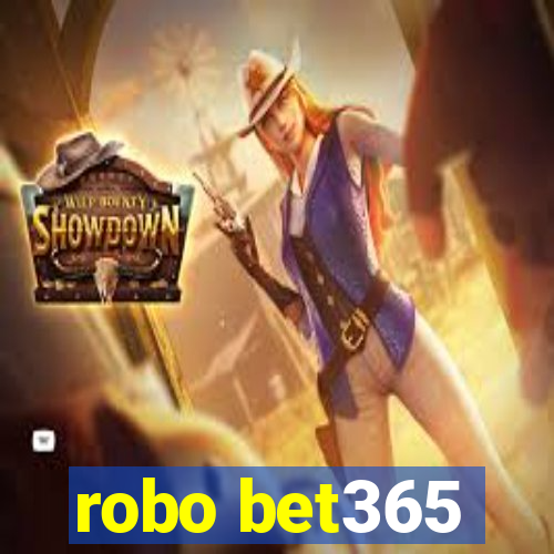 robo bet365